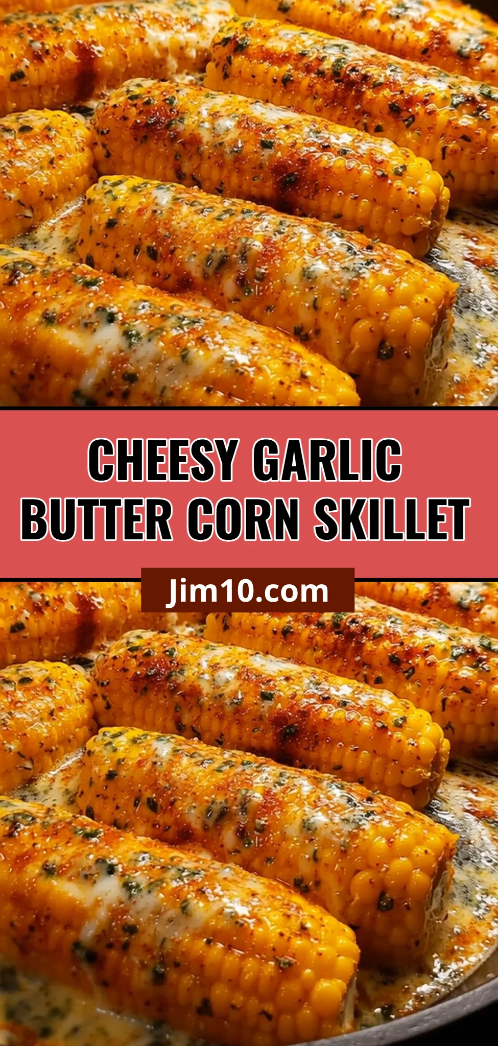 Cheesy Garlic Butter Corn Skillet