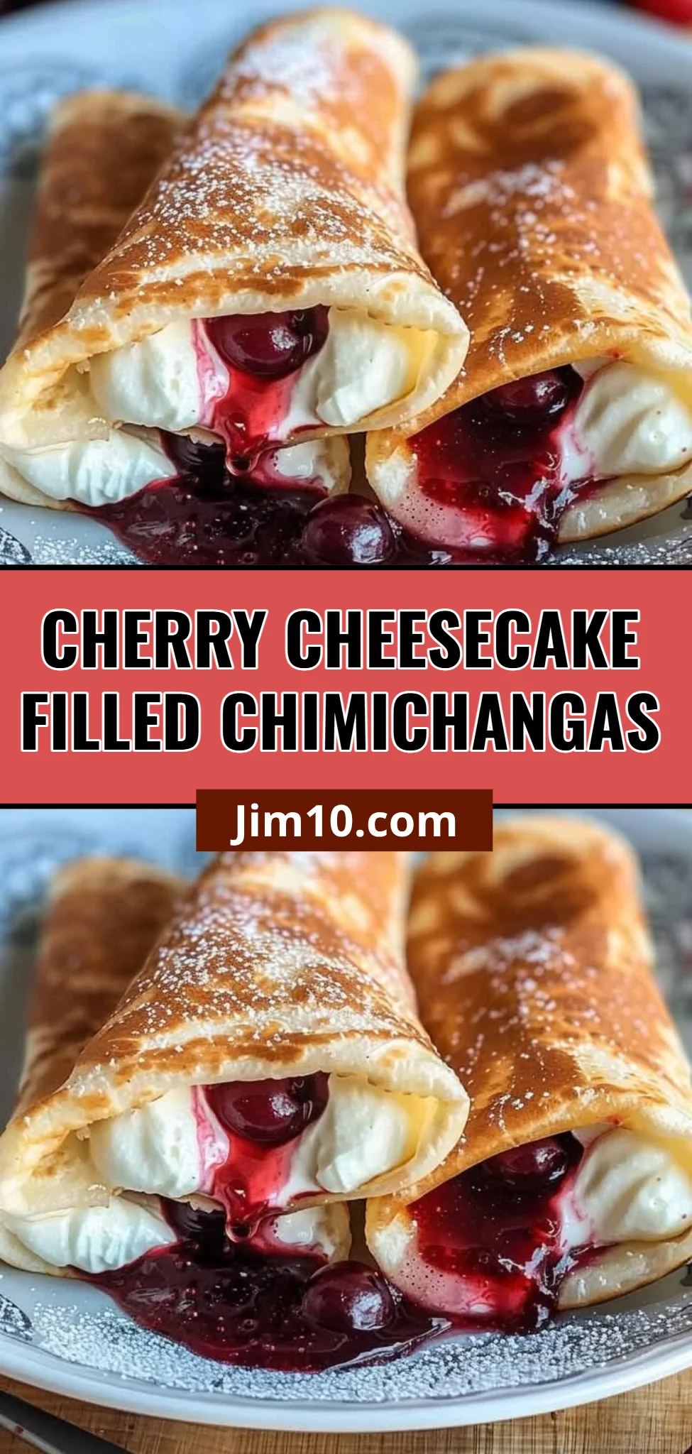 Cherry Cheesecake Filled Chimichangas