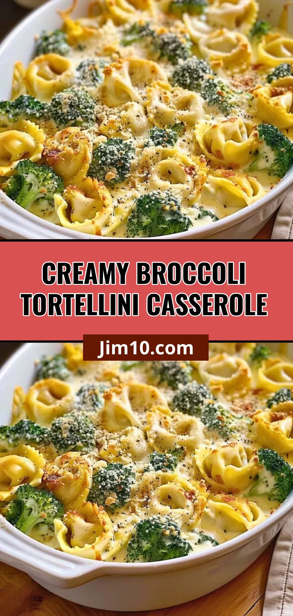 Creamy Broccoli Tortellini Casserole