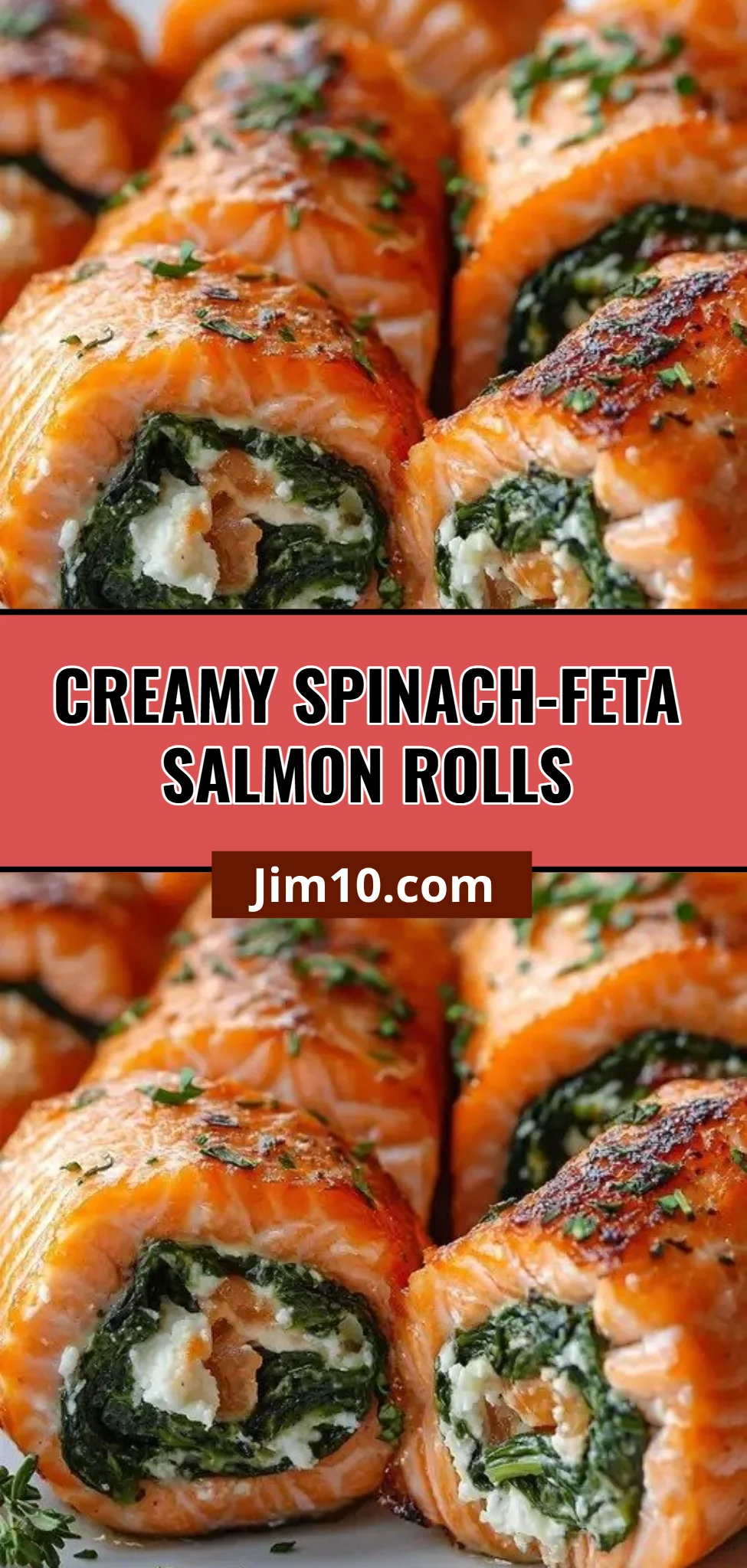 Creamy Spinach-Feta Salmon Rolls