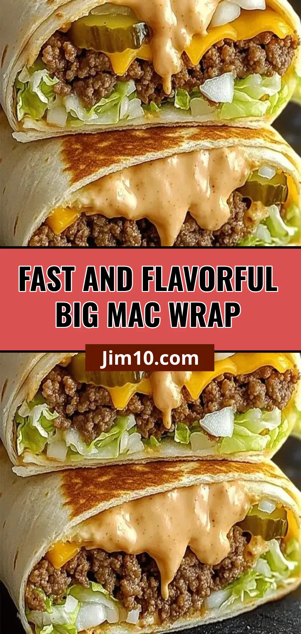 Fast and Flavorful Big Mac Wrap