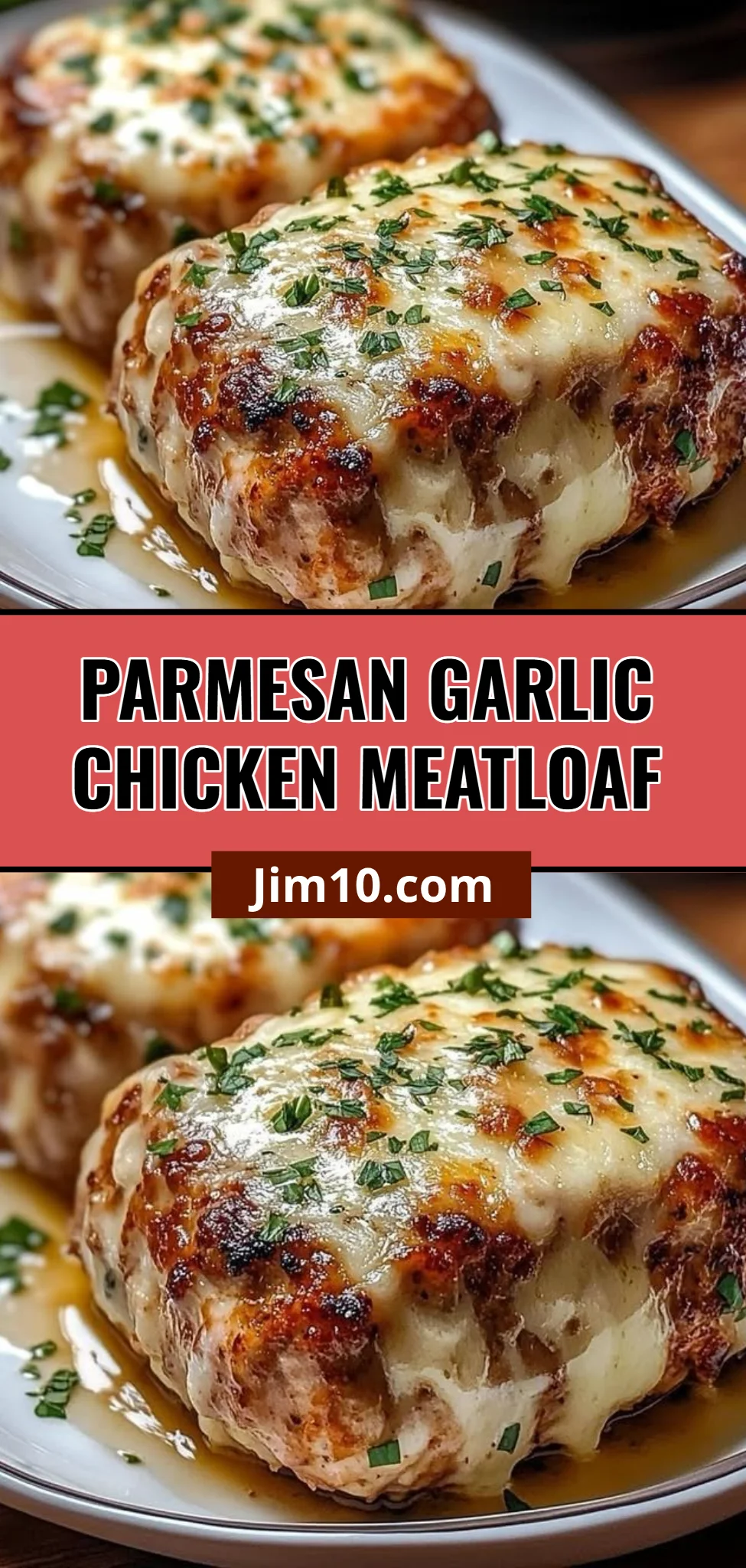 Parmesan Garlic Chicken Meatloaf