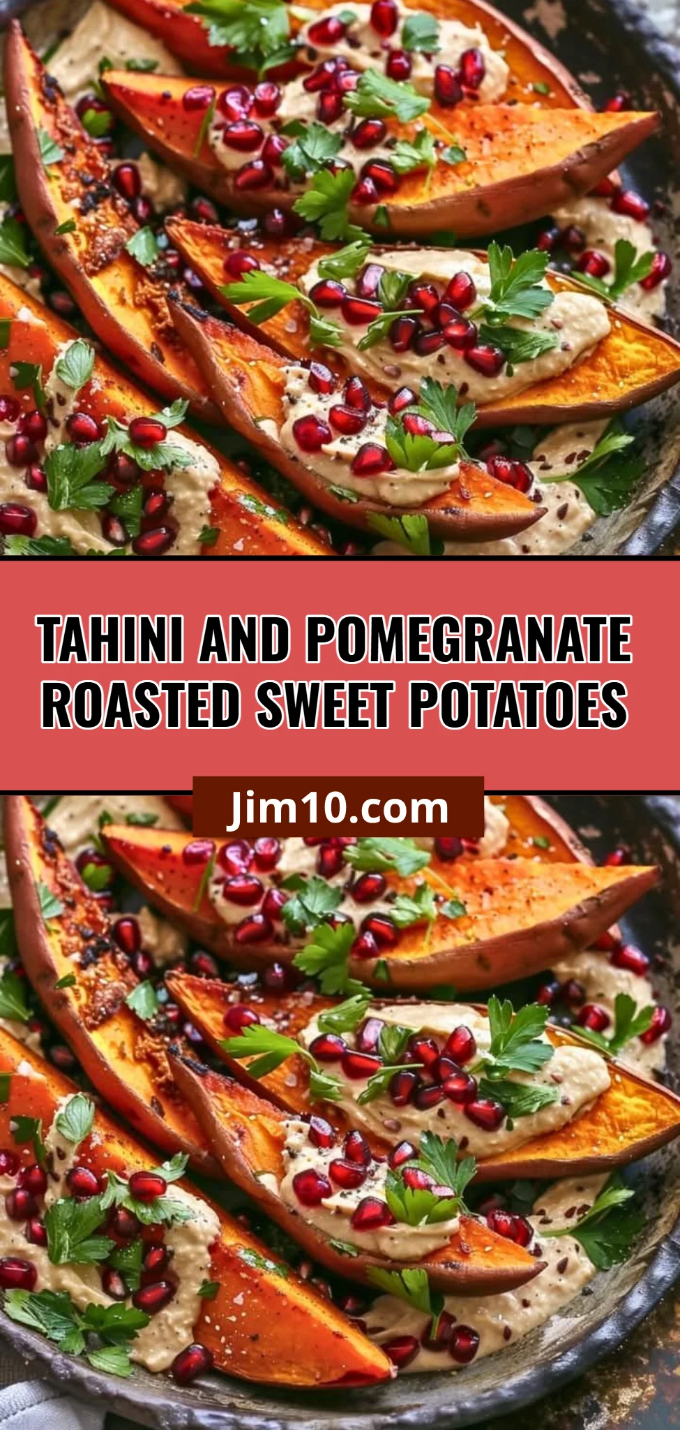 Tahini and Pomegranate Roasted Sweet Potatoes